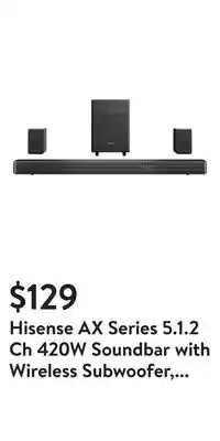 Walmart Hisense ax series 5.1.2 ch 420w soundbar with wireless subwoofer, wireless rear speakers, and dolby atmos (ax5120g, 2023 mode offer