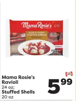 Weis Markets Mama rosie's ravioli 24 oz stuffed shells 20 oz offer