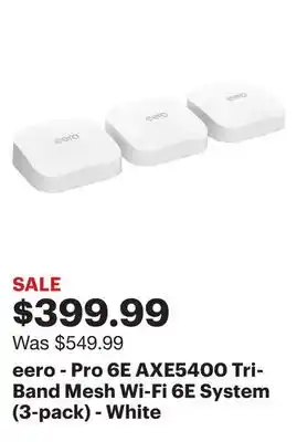 Best Buy Eero - pro 6e axe5400 tri-band mesh wi-fi 6e system (3-pack) - white offer