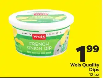 Weis Markets Weis quality dips offer