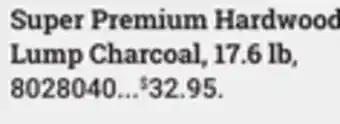 Ace Hardware Super premium hardwood lump charcoal, 17.6 lb offer
