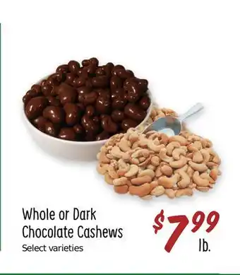 Sprouts Farmers Market Whole or dark chocolate cashews offer