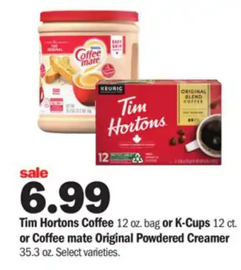 Meijer Tim hortons coffee 12 oz. bag or k-cups 12 ct. or coffee mate original powdered creamer 35.3 oz offer