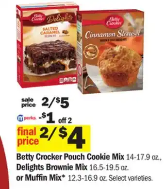 Meijer Betty crocker pouch cookie mix 14-17.9 oz., delights brownie mix 16.5-19.5 oz. or muffin mix* 12.3-16.9 oz offer