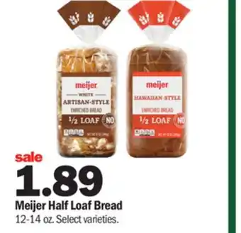 Meijer Meijer half loaf bread offer