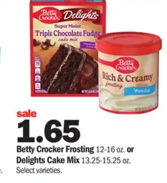 Meijer Betty crocker frosting 12-16 oz. or delights cake mix 13.25-15.25 oz offer
