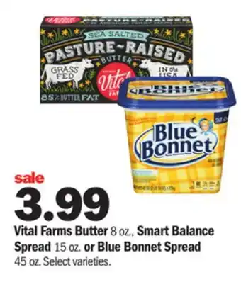 Meijer Vital farms butter 8 oz., smart balance spread 15 oz. or blue bonnet spread 45 oz offer