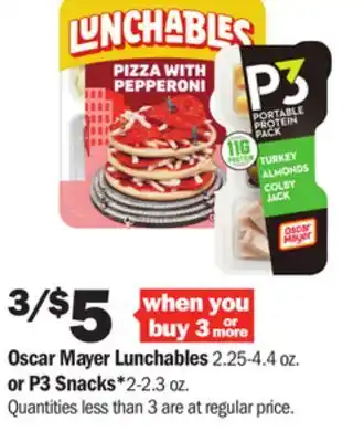 Meijer Oscar mayer lunchables 2.25-4.4 oz. or p3 snacks*2-2.3 oz offer