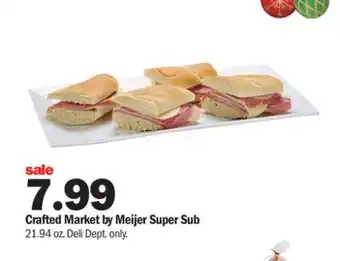 Meijer Crafted market by meijer super sub offer