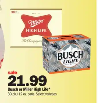 Meijer Busch or miller high life offer