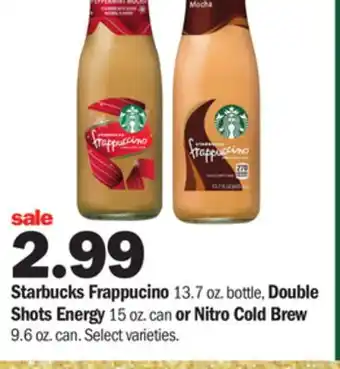 Meijer Starbucks frappucino 13.7 oz. bottle, double shots energy 15 oz. can or nitro cold brew 9.6 oz. can offer