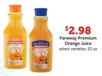 Fareway Fareway Premium Orange Juice select varieties, 52 oz offer