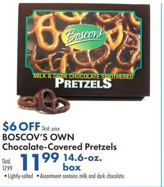 Boscov's Boscov's own chocolate-covered pretzels offer