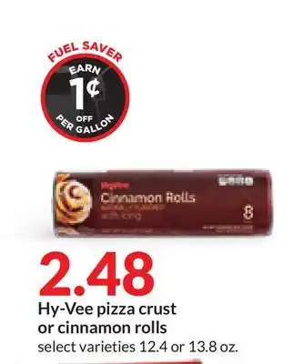 Hy-Vee Hy-vee pizza crust or cinnamon rolls offer
