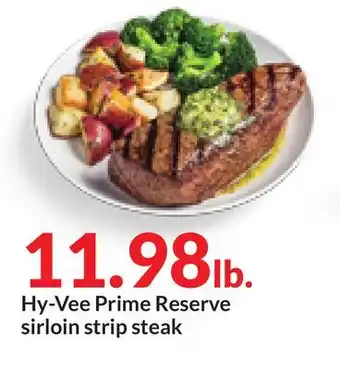 Hy-Vee Hy-vee prime reserve sirloin strip steak offer