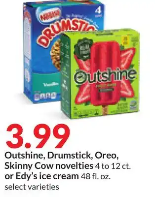 Hy-Vee Outshine, drumstick, oreo, skinny cow novelties 4 to 12 ct. or edy's ice cream 48 fl. oz offer