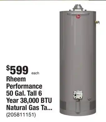 The Home Depot Rheem performance 50 gal. tall 6 year 38,000 btu natural gas tank water heater offer