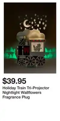 Bath & Body Works Holiday train tri-projector nightlight wallflowers fragrance plug offer