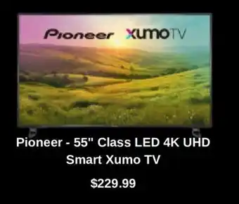 Best Buy Pioneer - 55" Class LED 4K UHD Smart Xumo TV offer