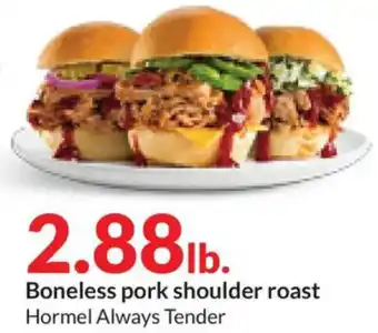 Hy-Vee Boneless pork shoulder roast Hormel Always Tender offer