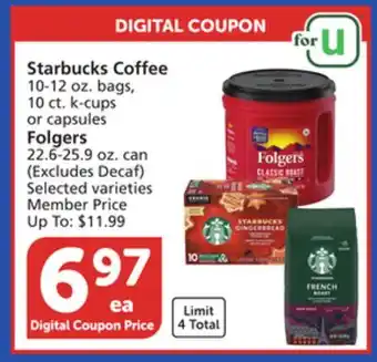 Vons Starbucks coffee 10-12 oz. bags, 10 ct. k-cups or capsules folgers 22.6-25.9 oz. can offer