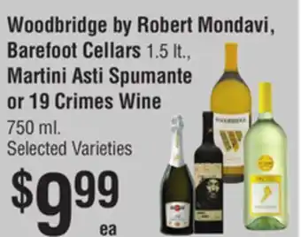 Smart & Final Woodbridge by robert mondavi, barefoot cellars, martini asti spumante or 19 crimes wine offer