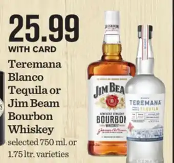 Mariano's Teremana blanco tequila or jim beam bourbon whiskey offer