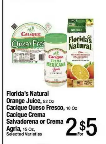 Jons International Florida's Natural Orange Juice, Cacique Queso Fresco, Cacique Crema Salvadorena Or Crema Agria offer