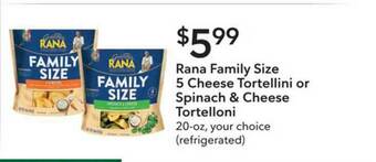 Publix Rana Family Size 5 Cheese Tortellini Or Spinach & Cheese Tortelloni offer