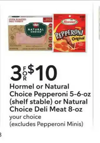 Publix Hormel Or Natural Choice Pepperoni 5-6 Oz (shelf Stasble) Or Natural Choice Deli Meat 8-oz offer