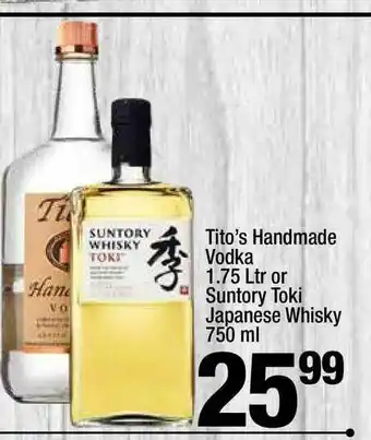 Super King Markets Tito's Handmade Vodka 1.75 Ltr Or Suntory Toki Japanese Whisky 750 Ml offer