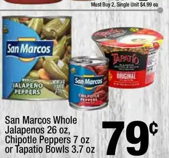 Super King Markets San Marcos Whole Jalapenos 26 Oz, Chipotle Peppers 7 Oz Or Tapatio Bowls 3.7 Oz offer
