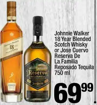 Super King Markets Johnnie Walker 18 Year Blended Scotch Whisky Or Jose Cuervo Reserva De La Familia Reposado Tequila 750 Ml offer