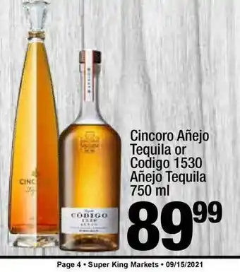 Super King Markets Cincoro Añejo Tequila Or Codigo 1530 Añejo Tequila 750 Ml offer