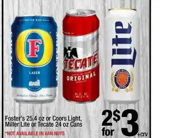 Super King Markets Foster's 25.4 Oz Or Coors Light, Miller Lite Or Tecate 24 Oz Cans offer
