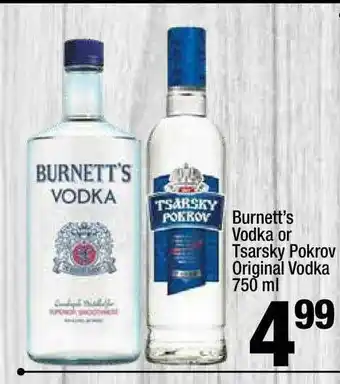 Super King Markets Burnett's Vodka Or Tsarsky Pokrov Original Vodka 750 Ml offer
