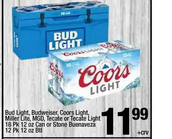 Super King Markets Bud Light, Budweiser, Coors Light, Miller Lite, Mgd, Tecate Or Tecate Light 18 Pk 12 Oz Can Or Stone Buenaveza 12 Pk 12 Oz Bt offer