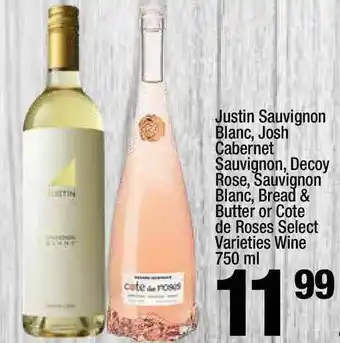 Super King Markets Justin Sauvignon Blanc, Josh Cabernet Sauvignon, Decoy Rose, Sauvignon Blanc, Bread & Butter Or Cote De Roses Select Varietie offer