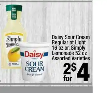 Super King Markets Daisy Sour Cream Regular Ot Light 16 Oz Or Simply Lemonade 52 Oz offer