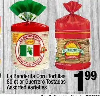 Super King Markets La Banderita Corn Tortillas 80 Ct Or Guerrero Tostadas offer