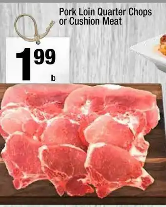 Super King Markets Pork Loin Quarter Chops Or Cushion Meat offer