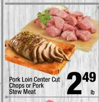Super King Markets Pork Loin Center Cut Chops Or Pork Stew Meat offer
