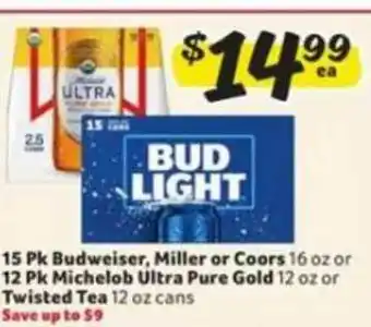 Winn Dixie 15 Pk Budweiser, Miller Or Coors Or 12 Pk Michelob Ultra Pure Gold Or Twisted Tea offer