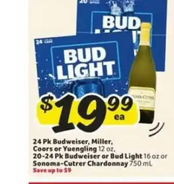 Winn Dixie 24 Pk Budweiser, Miller, Coors Or Yuengling, 20-24 Pk Budweiser Or Bud Light Or Sonoma-cutrer Chardonnay offer