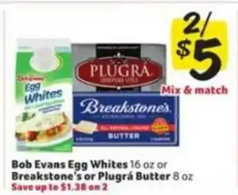 Winn Dixie Bob Evans Egg White Or Breakstone's Or Plugra Butter offer