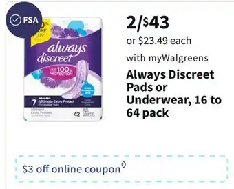 Walgreens Always discreet pads or underwear, 16 to 64 pack offer