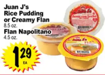 Superior Grocers Juan j' s rice pudding or creamy flan 8.5 oz. flan napolitano 4.5 oz offer