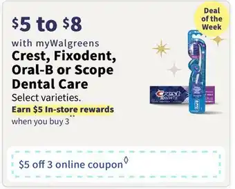 Walgreens Crest, fixodent, oral-b or scope dental care offer