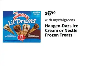 Walgreens Haagen-dazs ice cream or nestle frozen treats offer