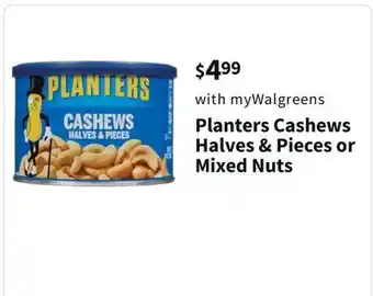 Walgreens Planters cashews halves & pieces or mixed nuts offer